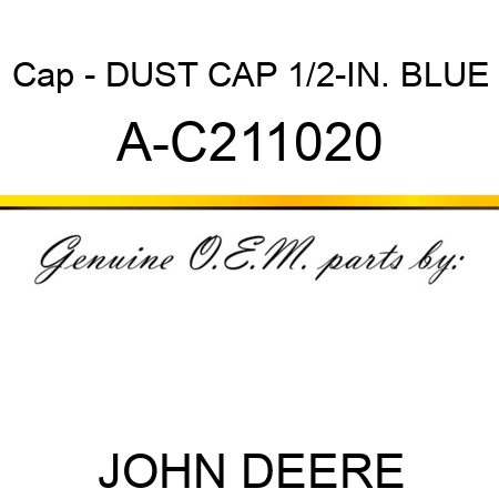 Cap - DUST CAP, 1/2-IN., BLUE A-C211020