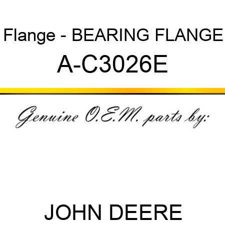 Flange - BEARING FLANGE A-C3026E