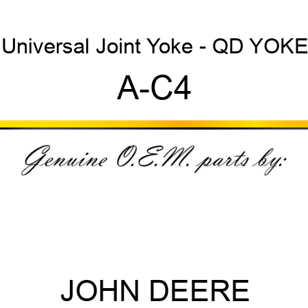Universal Joint Yoke - QD YOKE A-C4