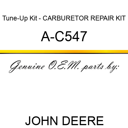 Tune-Up Kit - CARBURETOR REPAIR KIT A-C547