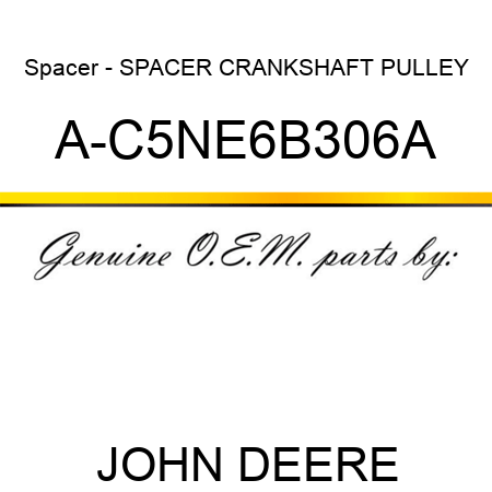 Spacer - SPACER, CRANKSHAFT PULLEY A-C5NE6B306A