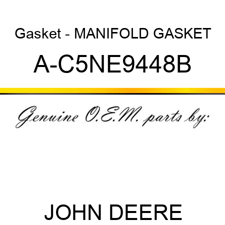 Gasket - MANIFOLD GASKET A-C5NE9448B