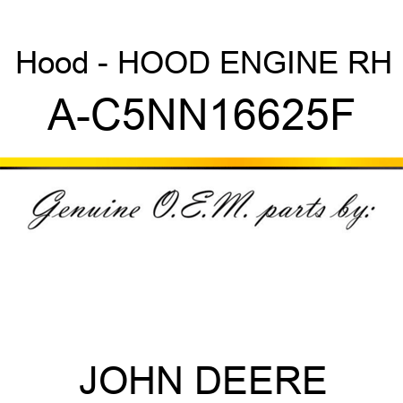 Hood - HOOD, ENGINE RH A-C5NN16625F