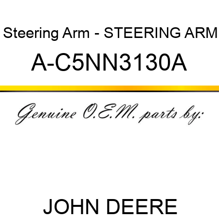 Steering Arm - STEERING ARM A-C5NN3130A