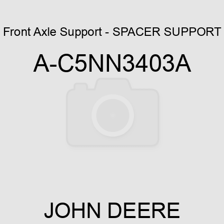 Front Axle Support - SPACER, SUPPORT A-C5NN3403A