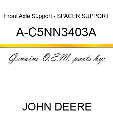 Front Axle Support - SPACER, SUPPORT A-C5NN3403A