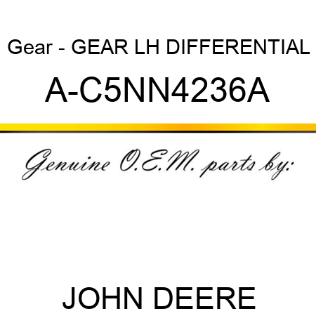 Gear - GEAR, LH DIFFERENTIAL A-C5NN4236A