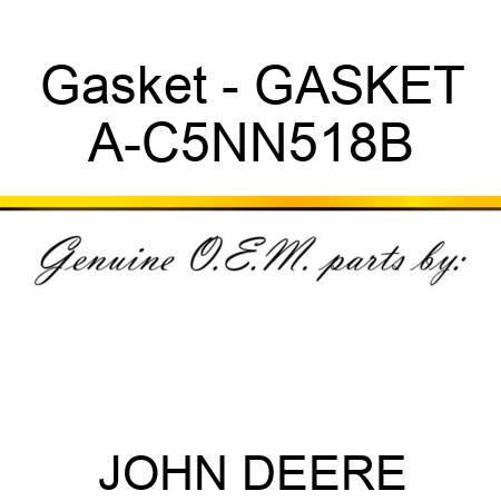 Gasket - GASKET A-C5NN518B