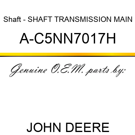 Shaft - SHAFT, TRANSMISSION MAIN A-C5NN7017H