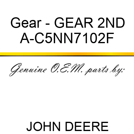 Gear - GEAR, 2ND A-C5NN7102F