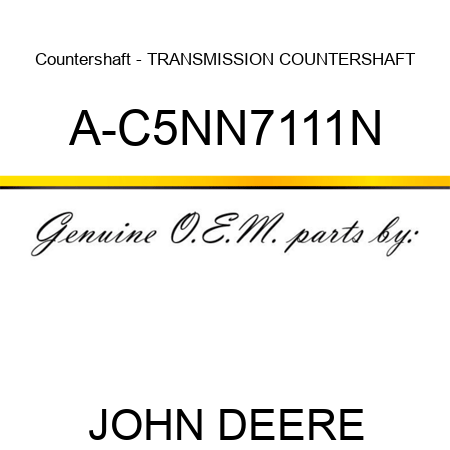 Countershaft - TRANSMISSION COUNTERSHAFT A-C5NN7111N