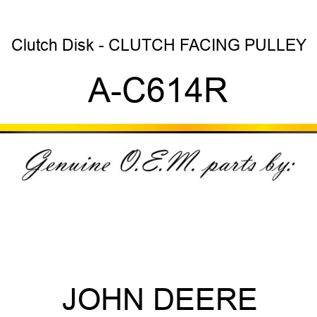 Clutch Disk - CLUTCH FACING, PULLEY A-C614R