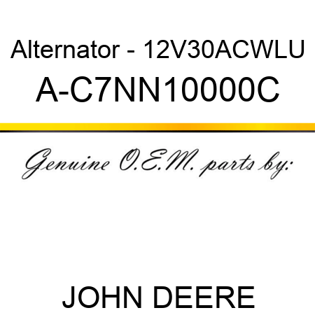 Alternator - 12V,30A,CW,LU A-C7NN10000C