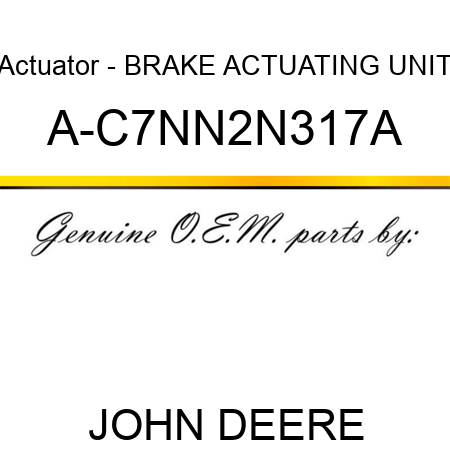 Actuator - BRAKE ACTUATING UNIT A-C7NN2N317A