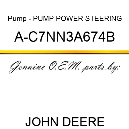 Pump - PUMP, POWER STEERING A-C7NN3A674B
