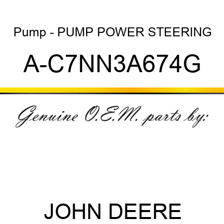 Pump - PUMP, POWER STEERING A-C7NN3A674G