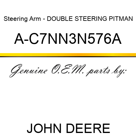 Steering Arm - DOUBLE STEERING PITMAN A-C7NN3N576A