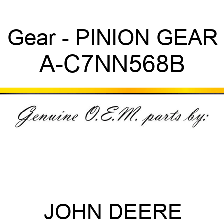 Gear - PINION GEAR A-C7NN568B