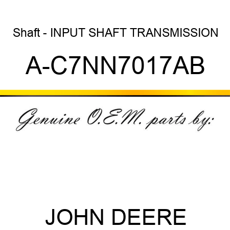 Shaft - INPUT SHAFT TRANSMISSION A-C7NN7017AB