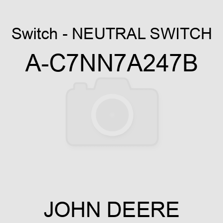 Switch - NEUTRAL SWITCH A-C7NN7A247B