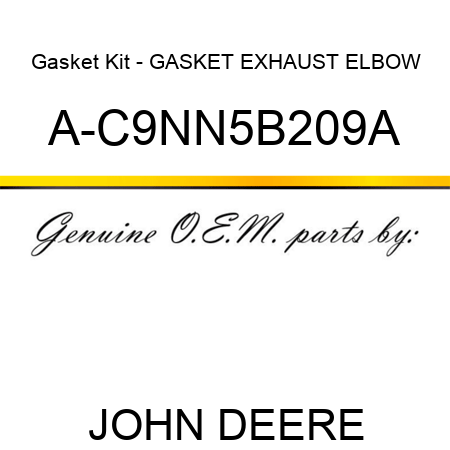 Gasket Kit - GASKET, EXHAUST ELBOW A-C9NN5B209A