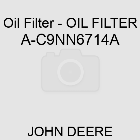 Oil Filter - OIL FILTER A-C9NN6714A