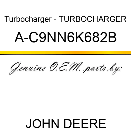 Turbocharger - TURBOCHARGER A-C9NN6K682B