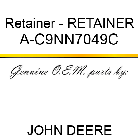 Retainer - RETAINER A-C9NN7049C