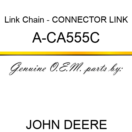 Link Chain - CONNECTOR LINK A-CA555C