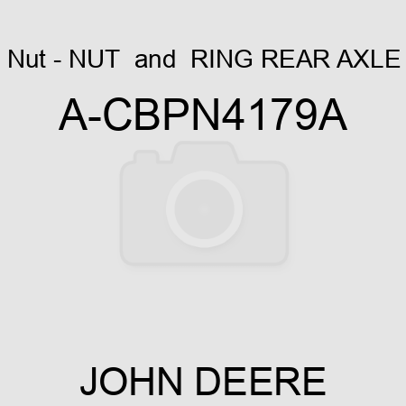 Nut - NUT & RING, REAR AXLE A-CBPN4179A