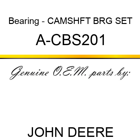 Bearing - CAMSHFT BRG SET A-CBS201