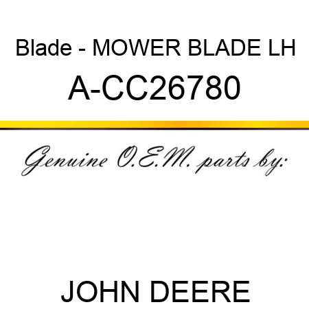 Blade - MOWER BLADE, LH A-CC26780