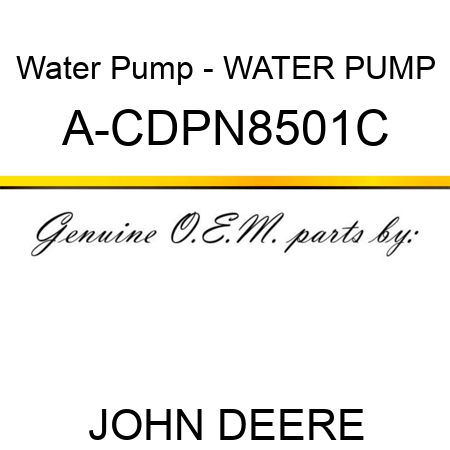 Water Pump - WATER PUMP A-CDPN8501C