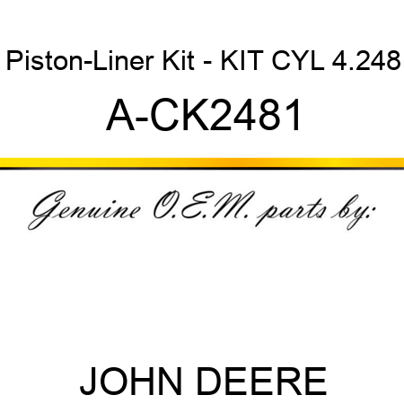 Piston-Liner Kit - KIT, CYL 4.248 A-CK2481