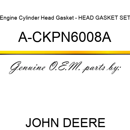 Engine Cylinder Head Gasket - HEAD GASKET SET A-CKPN6008A