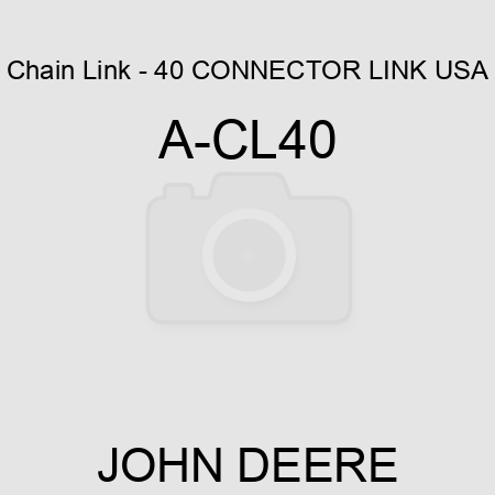 Chain Link - 40 CONNECTOR LINK, USA A-CL40