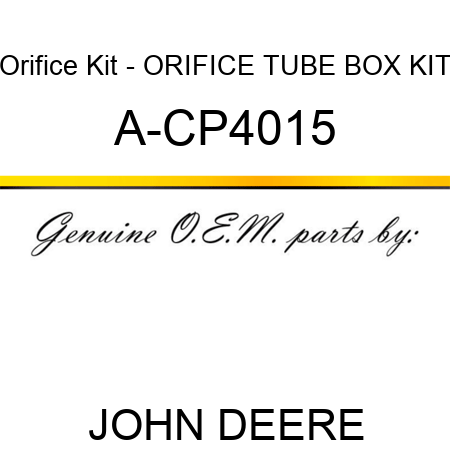 Orifice Kit - ORIFICE TUBE BOX KIT A-CP4015