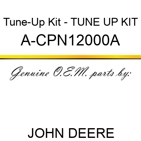 Tune-Up Kit - TUNE UP KIT A-CPN12000A