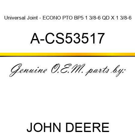 Universal Joint - ECONO PTO, BP5 1 3/8-6 QD X 1 3/8-6 A-CS53517