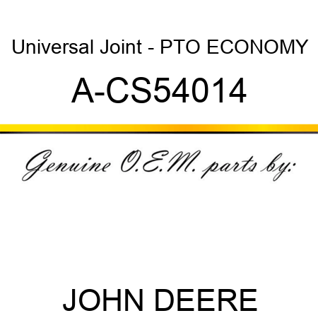 Universal Joint - PTO, ECONOMY A-CS54014