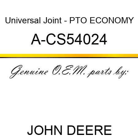 Universal Joint - PTO, ECONOMY A-CS54024