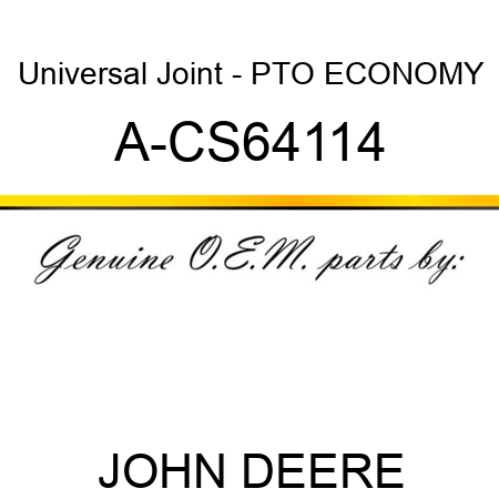Universal Joint - PTO, ECONOMY A-CS64114