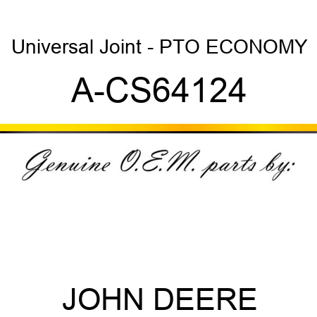 Universal Joint - PTO, ECONOMY A-CS64124
