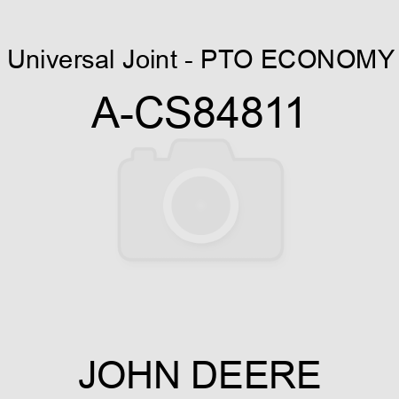 Universal Joint - PTO, ECONOMY A-CS84811
