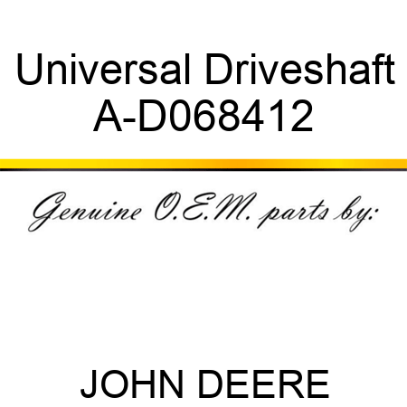 Universal Driveshaft A-D068412