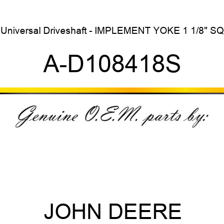 Universal Driveshaft - IMPLEMENT YOKE, 1 1/8