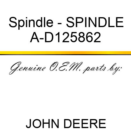 Spindle - SPINDLE A-D125862