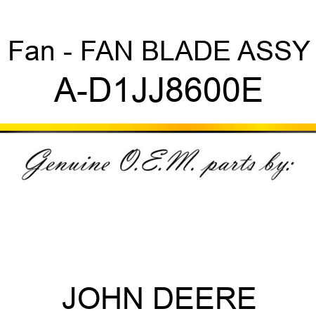 Fan - FAN BLADE ASSY A-D1JJ8600E