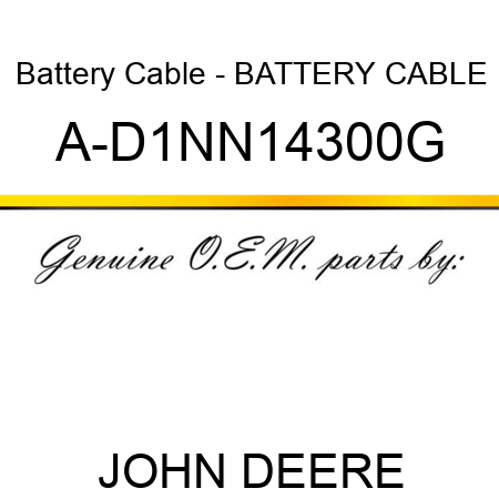 Battery Cable - BATTERY CABLE A-D1NN14300G
