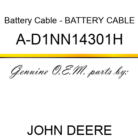 Battery Cable - BATTERY CABLE A-D1NN14301H